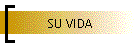 SU VIDA